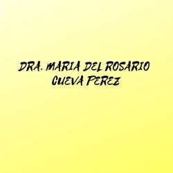 DRA MARIA DEL ROSARIO CUEVA PEREZ