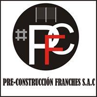 PRE-CONSTRUCCION FRANCHES SAC.