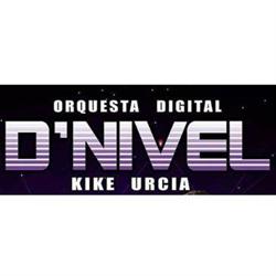 ORQUESTA DIGITAL DE NIVEL DE KIKE URCIA- ORQUESTA MUSICAL