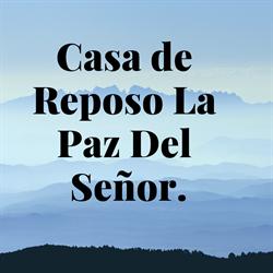Casa de Reposo "La Paz Del Señor"