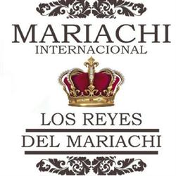 Mariachi Internacional "Los Reyes Del Mariachi"