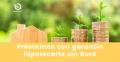 Crédito de liquidez hipotecaria sin Infocorp