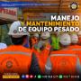 Manejo y mantenimiento de equipo pesado
